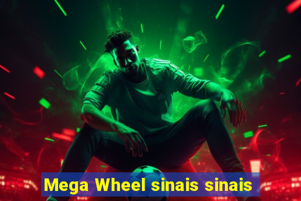 Mega Wheel sinais sinais